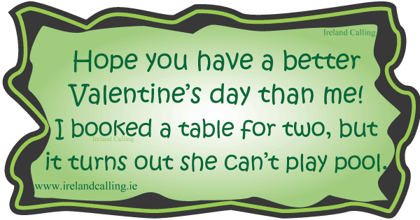 Valentine's Day joke. Image copyright Ireland Calling