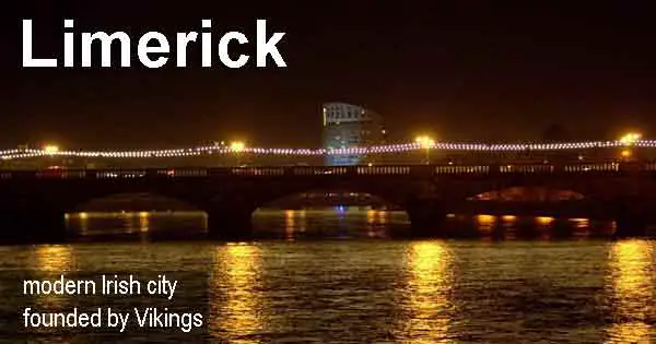 Limerick - modern Irish city founded by Vikings
