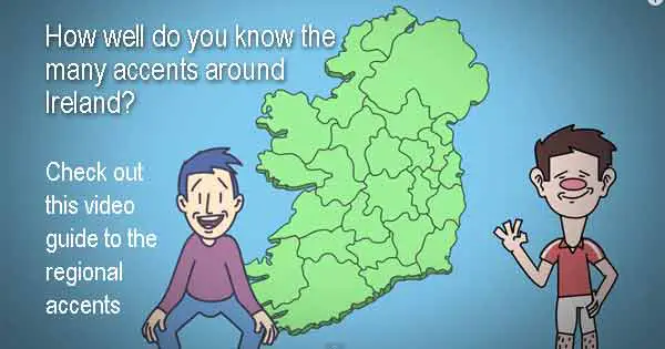 Many different accents in Ireland
