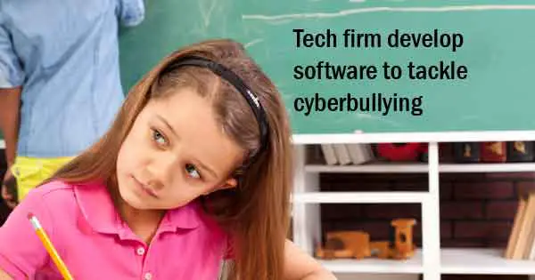 Tech firm develop software to tackle cyberbullying