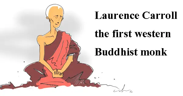 Laurence Carroll - the first western Buddhist monk
