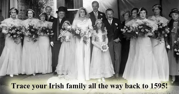 Trace your Irish family all the way back to 1595!