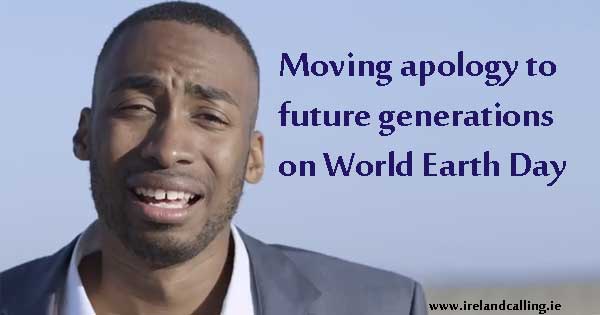 Moving apology to future generations on World Earth Day