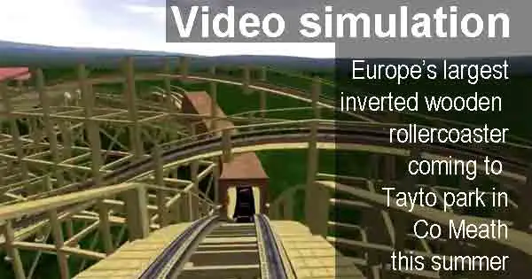 Video simulation - Europe’s largest inverted wooden  rollercoaster coming to  Tayto park in Co Meath this summer