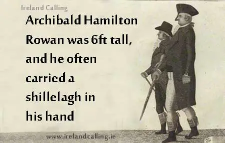 Archibald Hamilton Rowan stood over 6ft tall