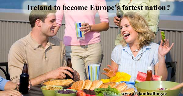 Ireland to become Europe's fattest nation?