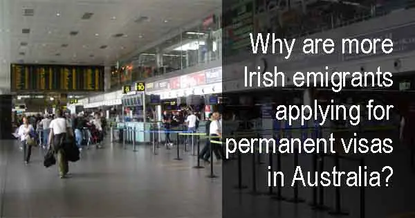 Why are more Irish emigrants applying for permanent visas in Australia