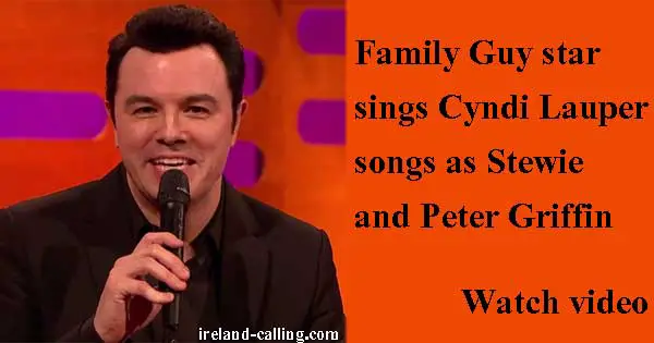 Family Guy star sings Cyndi Lauper songs as Stewie and Peter Griffin