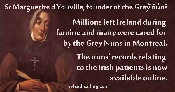 Millions left Ireland during famine and many were cared for by the Grey Nuns in Montreal. The nuns’ records relating to the Irish patients is now available online.
