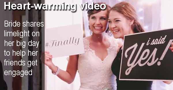 Heart-warming video - Bride shares limelight on her big day to help her friends get engaged