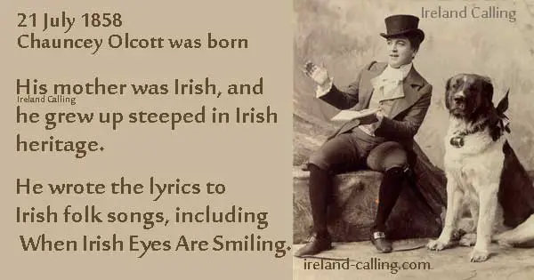 Chauncey-Olcott- wrote lyrics to When Irish Eyes are Smiling Image-Ireland-Calling