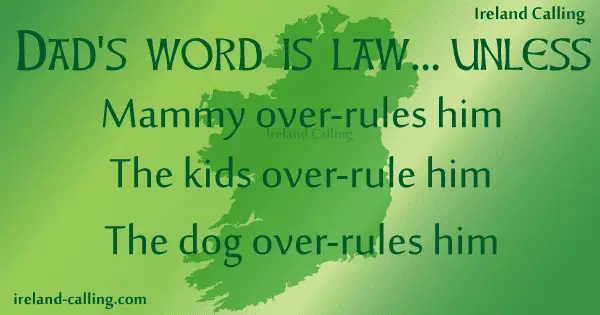 Fathers-Day-Dads-word-is-law-Image-copyright-Ireland-Calling