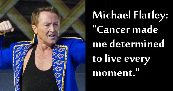 Michael Flatley Cancer made me determined to live every moment. Photo copyright Beaumain CC2