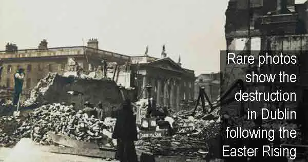 Rare photos show the destruction in Dublin following the Easter Rising