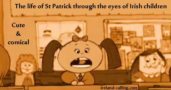 The life of St Patrick through the eyes of Irish children