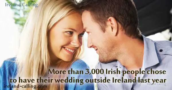 More than 3,000 Irish people went abroad to get married last year