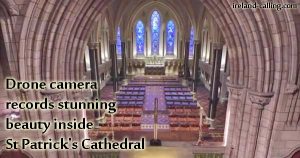 Drone camera captures stunning beauty of St Patrick's Cathedral