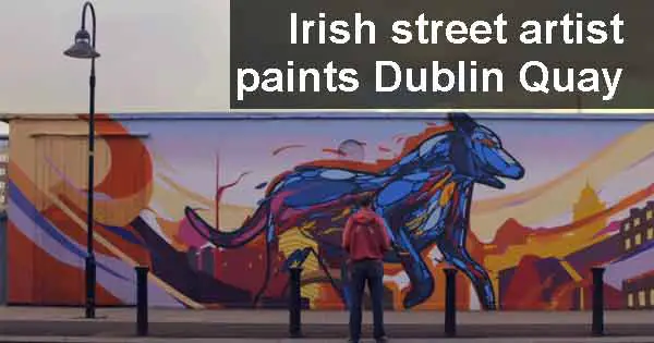 Irish street artist James Earley paints Dublin Quay