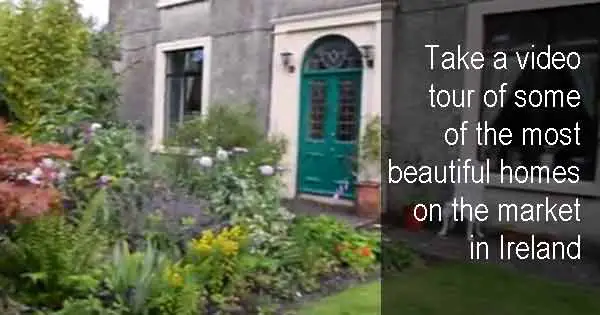 Take a video tour of some of the most beautiful homes on the market in Ireland