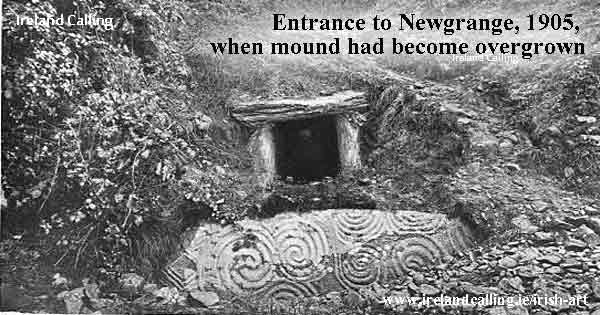 6_21_The-entrance-to-Newgrange-in-1905-when-the-mound-had-become-largely-overgrown-Image Ireland calling