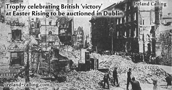 Trophy celebrating British 'victory' in Easter Rising to be auctioned
