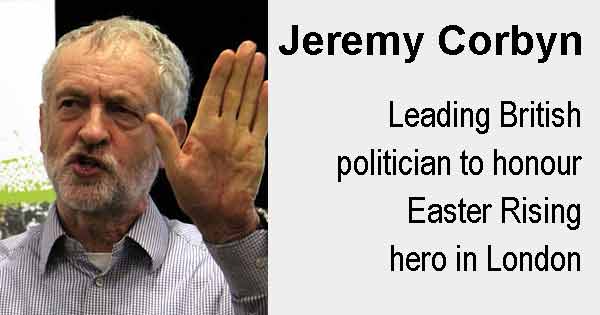 Jeremy Corbyn - Leading British politician to honour Easter Rising hero in London.Photo copyright Global Justice Now cc2