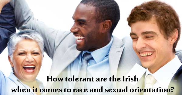 How tolerant are the Irish when it comes to race, gender and sexual orientation?