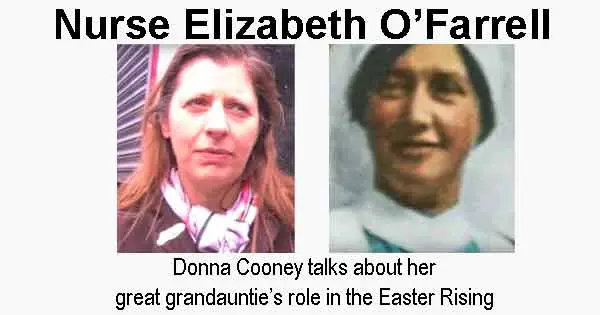 Nurse Elizabeth O'Farrell - Donna Cooney talks about her great grandauntie’s role in the Easter Rising