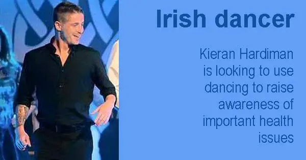 Irish dancer - Kieran Hardiman is looking to use dancing to raise awareness of important health issues