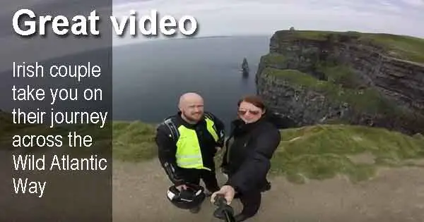 Great Video - Irish couple take you on their journey across the Wild Atlantic Way