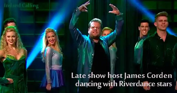 Riverdance helps Late Show star James Corden get Irish award