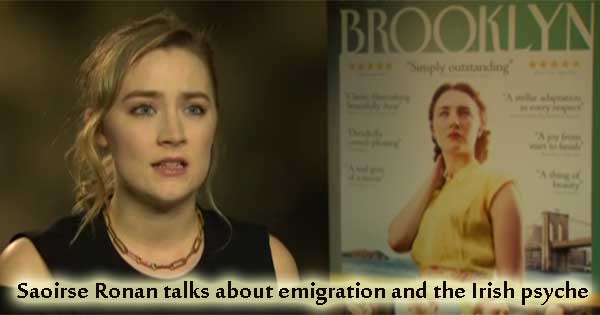 Saoirse Ronan talks about Irish emigration