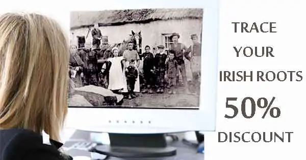 Trace your Irish roots with 50% discount