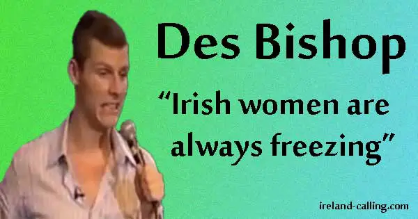 Des Bishop. Image copyright Ireland Calling