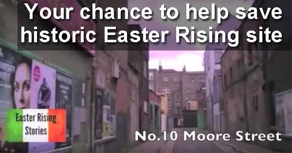 Your chance to help save historic Easter Rising site