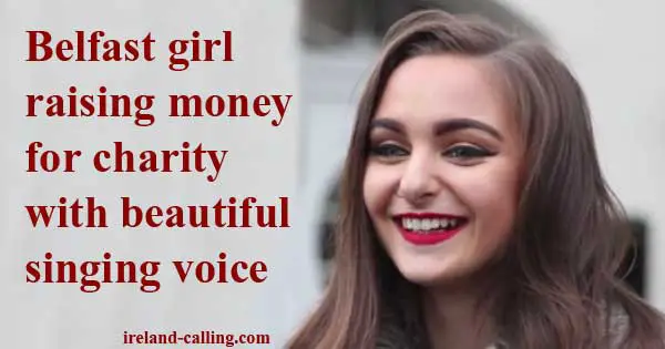 Irish girl helping charity with beautiful voice