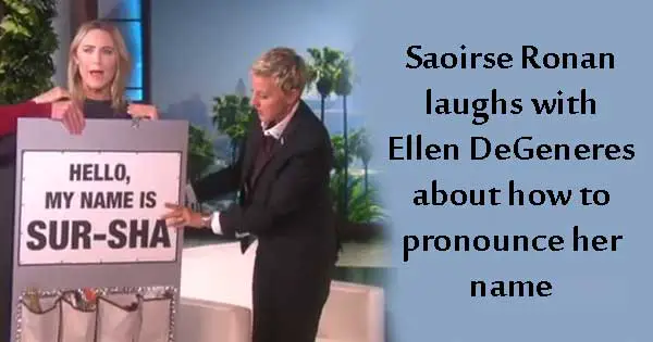 Saoirse Ronan chats about the pronunciation of her name