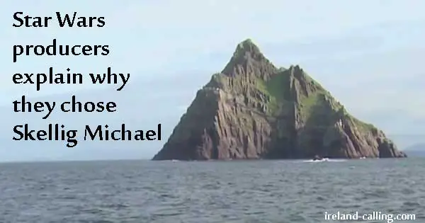 Star Wars producers explain why they chose Skellig Michael