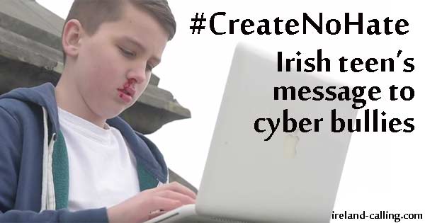 #CreateNoHate - Irish teen's message to cyber bullies