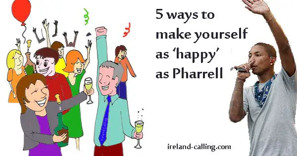 5 ways to be happy. Image copyright Ireland Calling