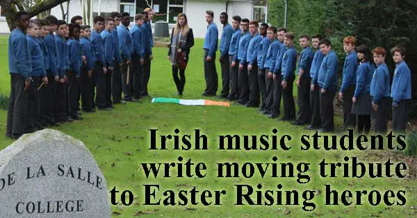 Irish music students create tribute to Heroes of 16.