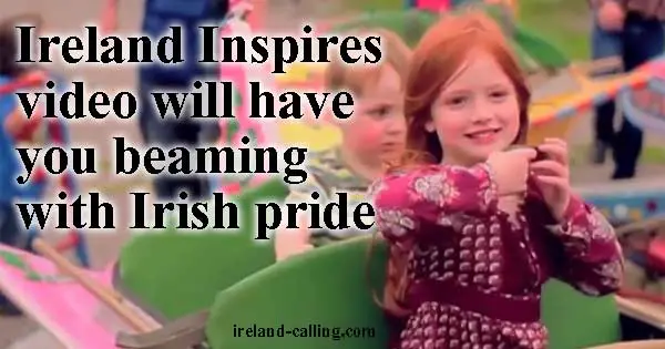 Ireland Inspires video will have you beaming with pride