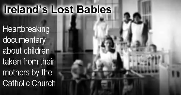 Documentary on babies taken from Irish mothers by the Catholic Church