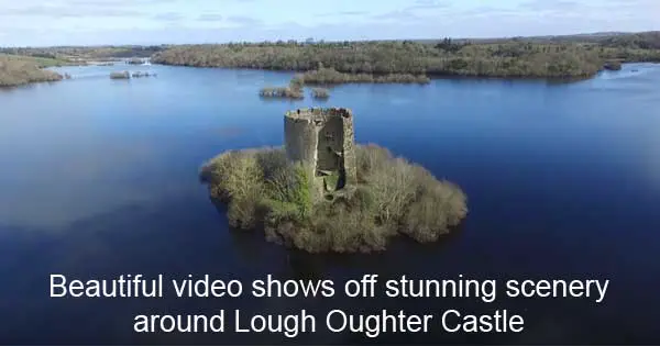 Beautiful video shows off stunning scenery around Lough Oughter Castle