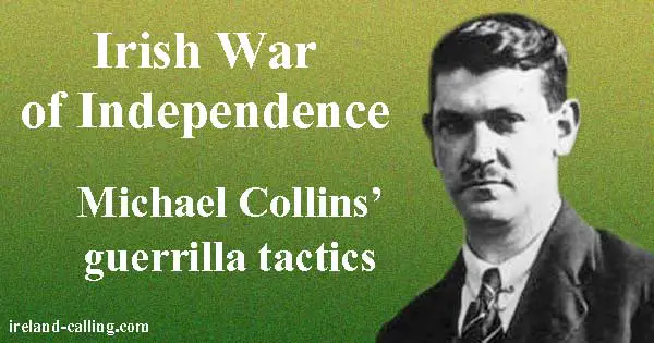 War of Independence guerrilla tactics. Image copyright Ireland Calling