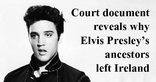 Court document reveals why Elvis Presley's ancestors left Ireland