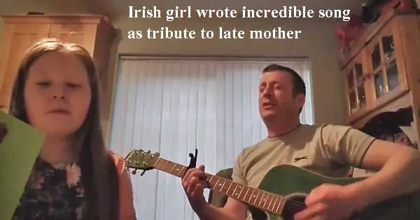 Irish girl wrote incredible song as tribute to late mother