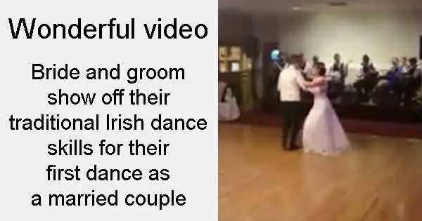 Wonderful video - Bride and groom show off their traditional Irish dance skills for their first dance as a married couple