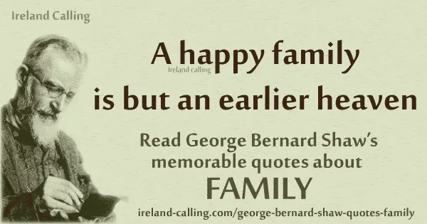 GB Shaw quotes on FAMILY A happy family