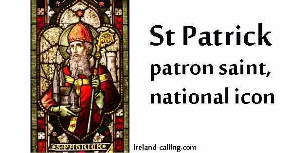 St Patrick - patron saint, national icon